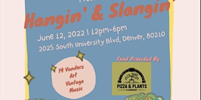 Hangin’ N Slangin’ Vintage and Art Market 6/12
